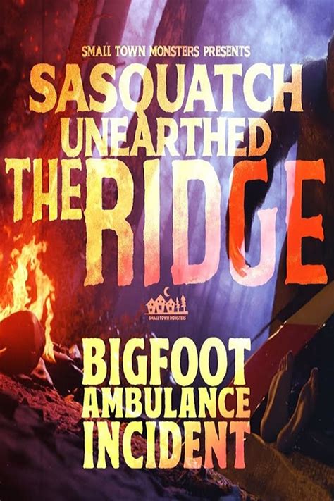 Sasquatch Unearthed: The Ridge (2022) .